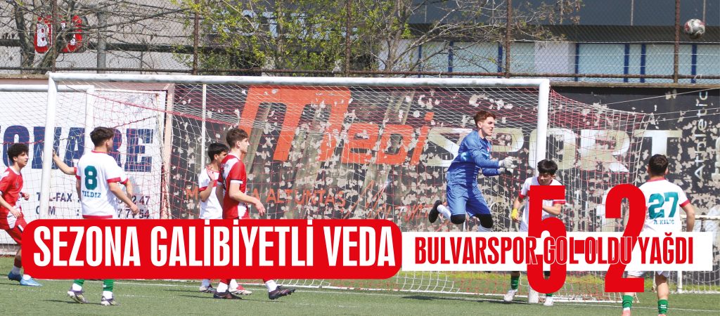 BULVARSPOR U-19 SEZONU GOL YAĞMURUYLA KAPATTI